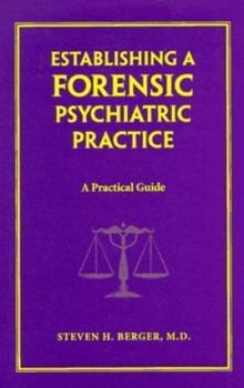 Hardcover Establishing a Forensic Psychiatric Practice: A Practical Guide Book