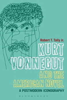 Paperback Kurt Vonnegut and the American Novel: A Postmodern Iconography Book