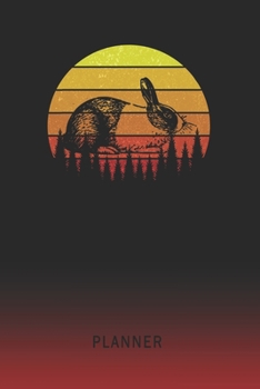 Planner: Rabbit 2 Year Weekly Planner 2020 - 2022 Retro Vintage Sunset Cover January 20 - December 21 Planning Organizer Writing Notebook Productive Datebook Calendar Schedule Plan Days, Set Goals & G