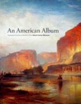 Hardcover An American Album: Highlights from the Collection of the Amon Carter Museum Book