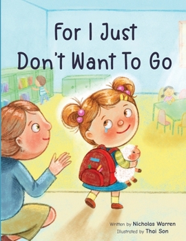 Paperback For I Just Don't Want To Go Book