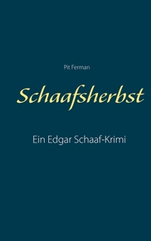Paperback Schaafsherbst: Ein Edgar Schaaf-Krimi [German] Book