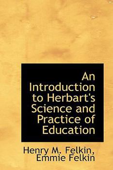 Paperback An Introduction to Herbart's Science and Practice of Education Book