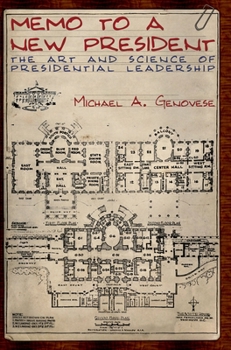 Paperback Memo to a New President: The Art and Science of Presidential Leadership Book