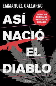 Paperback Así Nació El Diablo / And Thus the Devil Was Born [Spanish] Book