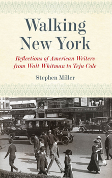 Paperback Walking New York: Reflections of American Writers from Walt Whitman to Teju Cole Book