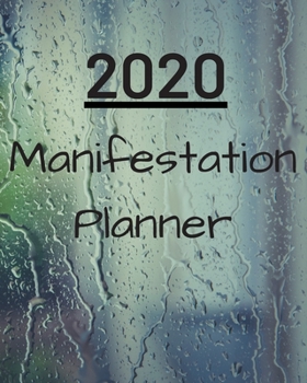 Paperback 2020 Manifestation Journal: Manifestation Planner With Vision Board And Visualization - 2020 Planner Weekly, Monthly And Daily - Jan 1, 2020 to De Book