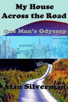 My House Across The Road: One Man’s Odyssey