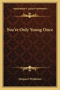 You're Only Young Once