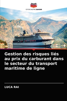 Paperback Gestion des risques liés au prix du carburant dans le secteur du transport maritime de ligne [French] Book