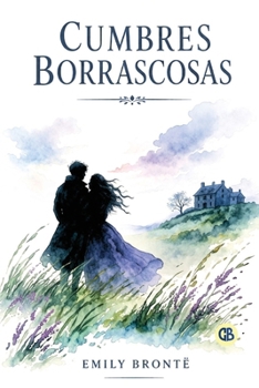 Paperback Cumbres Borrascosas / Wuthering Heights (Spanish Edition) [Spanish] Book