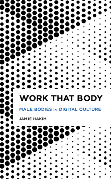 Paperback Work That Body: Male Bodies in Digital Culture Book