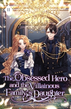 Paperback The Obsessed Hero and the Villainous Family's Daughter: Volume II (Light Novel) Book