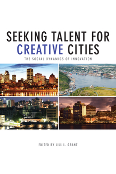 Paperback Seeking Talent for Creative Cities: The Social Dynamics of Innovation Book