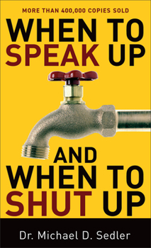 Paperback When to Speak Up and When to Shut Up Book