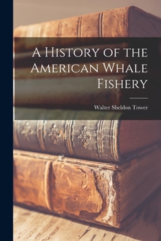 Paperback A History of the American Whale Fishery Book