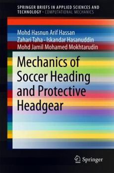 Paperback Mechanics of Soccer Heading and Protective Headgear Book