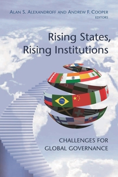 Paperback Rising States, Rising Institutions: Challenges for Global Governance Book