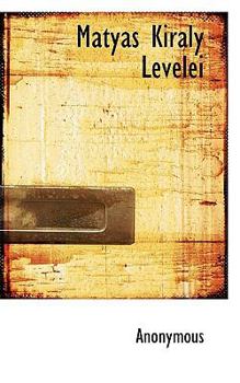 Paperback Matyas Kiraly Levelei Book