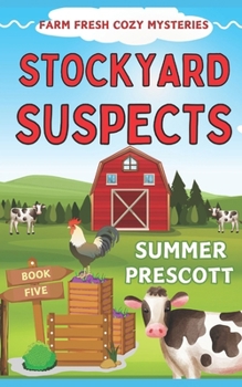 Stockyard Suspects (Farm Fresh Cozy Mysteries)