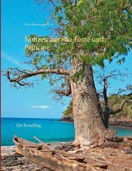 Paperback Notizen aus São Tomé und Príncipe: Ein Reiseblog [German] Book