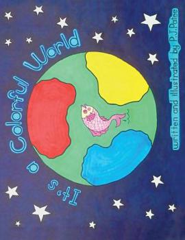 Paperback It's a Colorful World: Children Picture Book