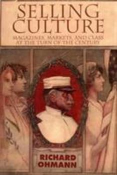 Paperback Selling Culture: Magazines, Markets and Class at the Turn of the Century Book
