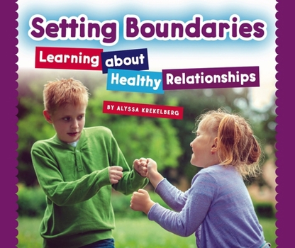 Library Binding Setting Boundaries: Learning about Healthy Relationships Book