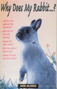 Paperback Why Does My Rabbit . . . ? Book