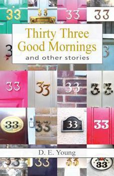 Paperback Thirty Three Good Mornings and Other Stories Book