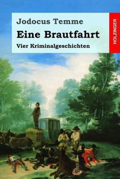 Paperback Eine Brautfahrt: Vier Kriminalgeschichten [German] Book
