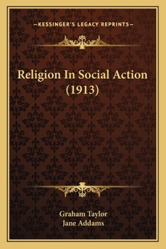 Paperback Religion In Social Action (1913) Book