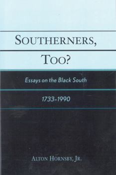 Paperback Southerners, Too?: Essays on the Black South, 1733-1990 Book