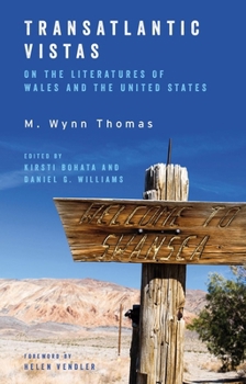 Transatlantic Vistas: Engagements with the literatures of Wales and the USA