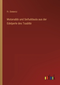 Paperback Mutanabbi und Seifuddaula aus der Edelperle des Tsaâlibi [German] Book