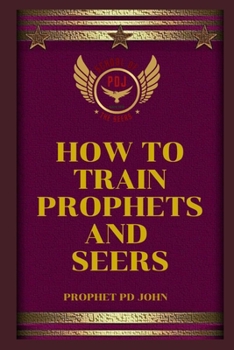 Paperback How to Train Prophets and Seers Book