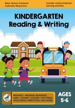 Paperback Kindergarten Reading and Writing: Kindergarten Workbook-Ages 5 to 6, ABCs, Phonics, Sight Words, Story Order, Grammar, Sentence Structure, Compare & ... (Learning with a Black History Twist Vol1) Book