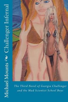 Paperback Challenger Infernal: The Third Book of the Mad Scientist School Boys Trilogy Book