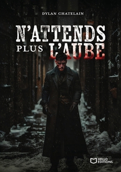 N'attends plus l'aube (French Edition)