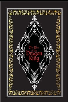 Paperback The Rise of the Dragon King Book