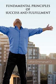 Paperback Fundamental Principles of Success and Fulfillment Book