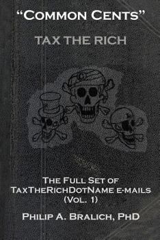 Paperback "Common Cents": The Full Set of Taxtherichdotname Emails (Vol. 1) Book