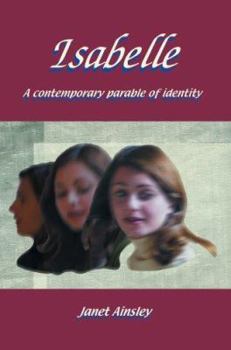 Paperback Isabelle: A contemporary parable of identity Book