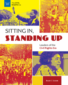 Paperback Sitting In, Standing Up: Leaders of the Civil Rights Era Book