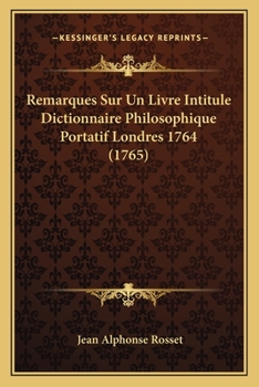 Paperback Remarques Sur Un Livre Intitule Dictionnaire Philosophique Portatif Londres 1764 (1765) [French] Book