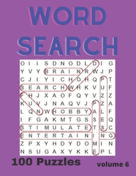 Paperback Word Search Puzzle Book Vol. 6: A fun and entertaining way to stimulate your brain or just pass the time Book