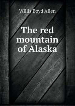 Paperback The red mountain of Alaska Book