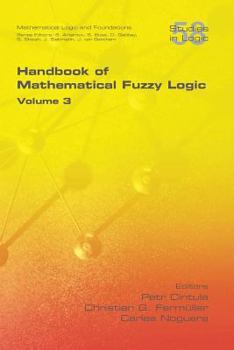 Paperback Handbook of Mathematical Fuzzy Logic, Volume 3 Book