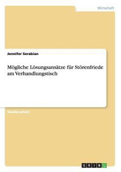 Paperback Mögliche Lösungsansätze für Störenfriede am Verhandlungstisch [German] Book