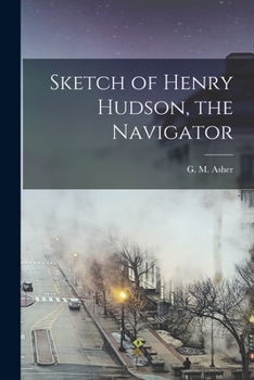 Paperback Sketch of Henry Hudson, the Navigator [microform] Book